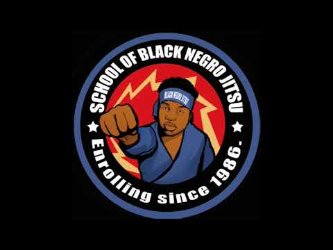 School of BlackNegroJitsu Class 22: "Notorious" NIck Newell