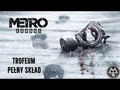 Metro Exodus - Trofeum Pełny skład - Full Strength Trophy