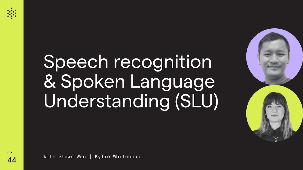 Speech recognition & Spoken Language Understanding (SLU)