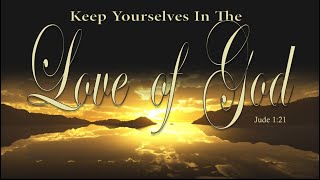Keep Yourself In The Love Of God