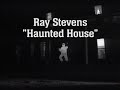 Ray Stevens - "Haunted House" (Official Audio)
