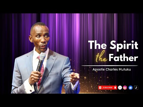 19TH MAY 2024 | SUNDAY SERVICE | PASTOR CHARLES MUTUKU | THE SPIRIT OF THE FATHER