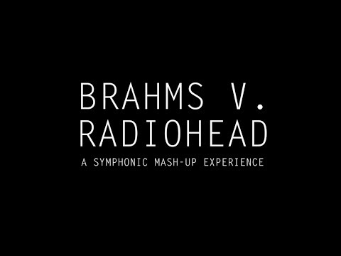 Brahms v. Radiohead