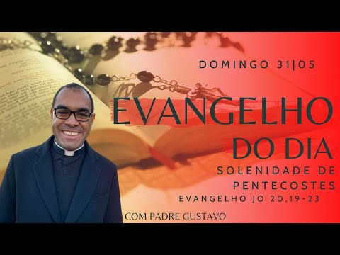EVANGELHO DO DIA – 31/05/2020 - HOMILIA DIÁRIA – LITURGIA DE HOJE - EVANGELHO DE HOJE- PENTECOSTES