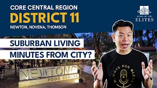 Guide to CCR District 11 (Newton, Novena, Thomson) - Suburban Living Minutes from City