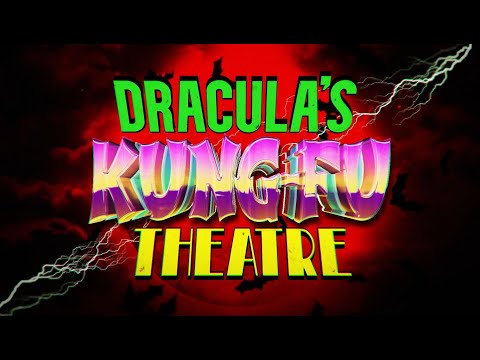 Dracula's Kung Fu Theatre