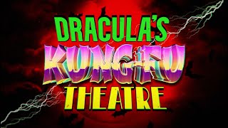 Dracula's Kung Fu Theatre