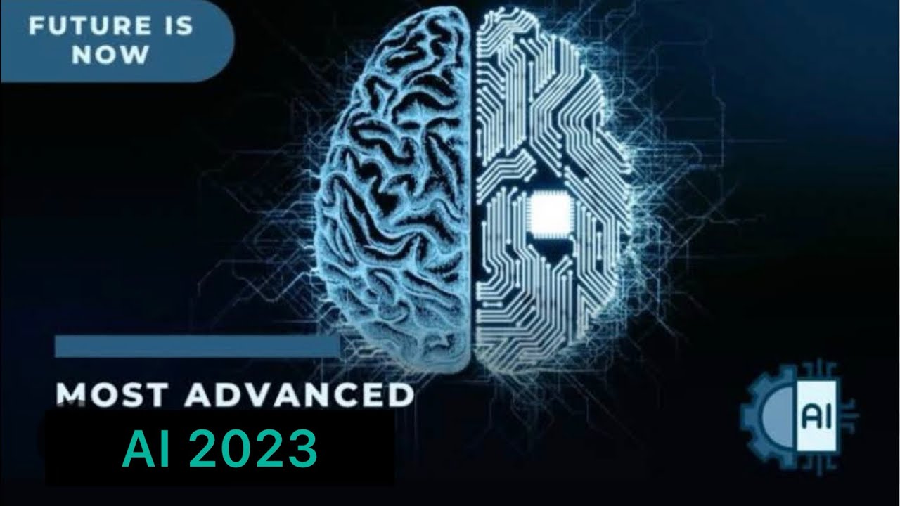 What is the most advanced AI 2023? Meet the top AI of 2023