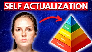 The Psychology of Self Actualization (12 Powerful Secrets)