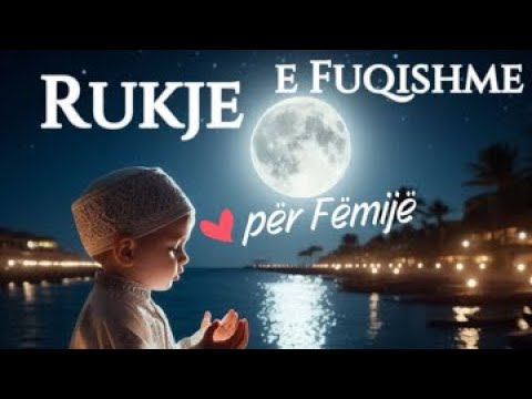 ✨👶Rukje e Fuqishme për Fëmijë me Emrat e Allahut - (Esma’ul Husna)✨Pranoe dhe thuaj: Amin ✨