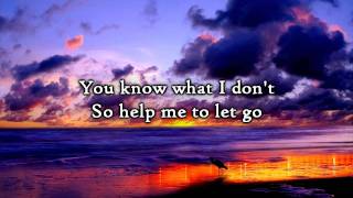 Matt Hammitt - Let Go (Lyrics)
