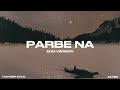 Tanveer Evan X ZAYEM - Parbe Na (পারবে না) [EDM Version] | Future Bass