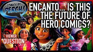 Encanto... is this the future of superheroes