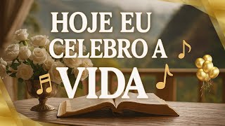 Hoje Eu Celebro a Vida – Louvor de Aniversário Cristão | Música Gospel de Gratidão a Deus🎵🥧🎈