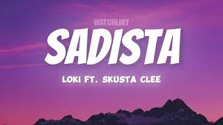 Sadista - Loki ft. Skusta Clee (Lyrics)