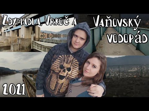 Zdymadla, Vrkoč a Vaňovský vodopád 2021