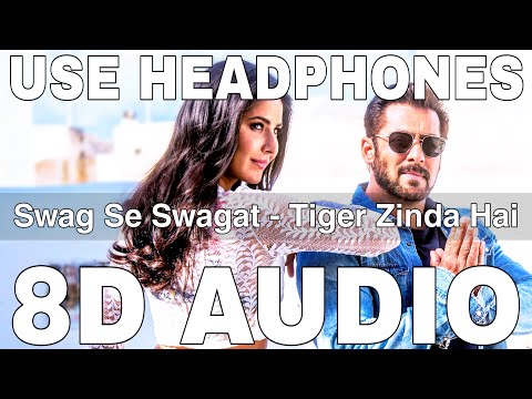 Swag Se Swagat (8D Audio) || Tiger Zinda Hai || Vishal Dadlani || Salman Khan, Katrina Kaif