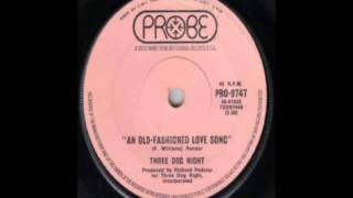 Three Dog Night - Just An Old Fashion Love Song (1971)