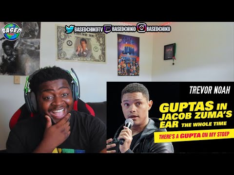 "Guptas In Jacob Zuma's Ear The Whole Time" - Trevor Noah | REACTION