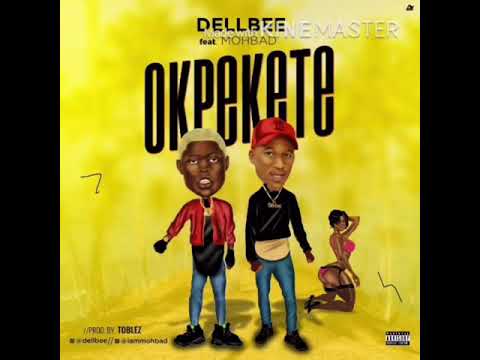 Dellbee Ft Mohbad - Okpekete (Official Audio)