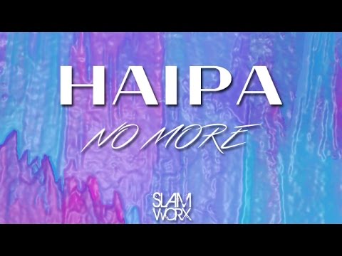 Haipa - No More (Original Mix)