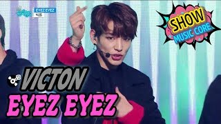 [HOT] VICTON - EYEZ EYEZ, 빅톤 - 아이즈 아이즈 Show Music core 20170325