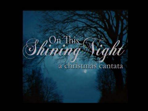 download lagu mp3 mp4 On This Shining Night Cantata, download lagu On This Shining Night Cantata gratis, unduh video klip On This Shining Night Cantata