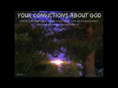 Your Convictions About God