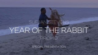 Sufjan Stevens - "Year of the Rabbit" Promo