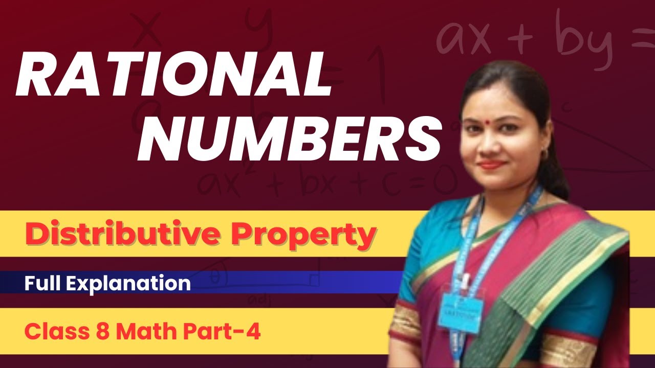 Distributivity of Multiplication Over Addition -  Rational Numbers | Class 8 Maths