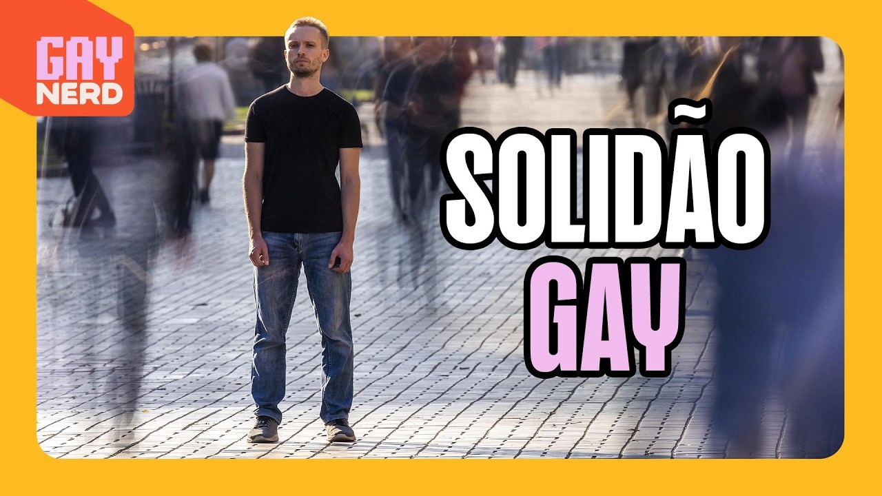 SOLIDÃO GAY: por que estamos cada vez mais SOZINHOS? O que diz a psicologia
