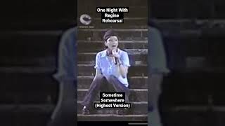 Sometime Somewhere (Highest Version) - One Night With Regine Velasquez REHEARSAL