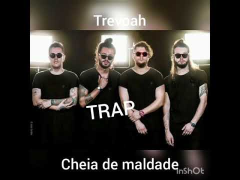 Trevoah - Cheia de maldade (trapmix)