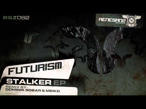 Futurism - Stalker (Dominik Sobar & Meiko Remix)
