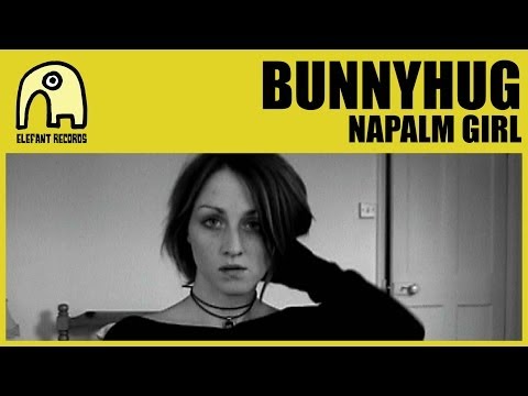BUNNYHUG - Napalm Girl [Official]