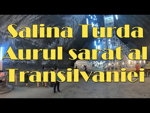 SalinaTURDA***AURUL "sarat" al TRANSILVANIEI..