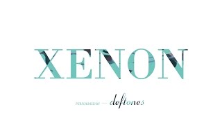 Deftones - Xenon | Lyrics 1080p