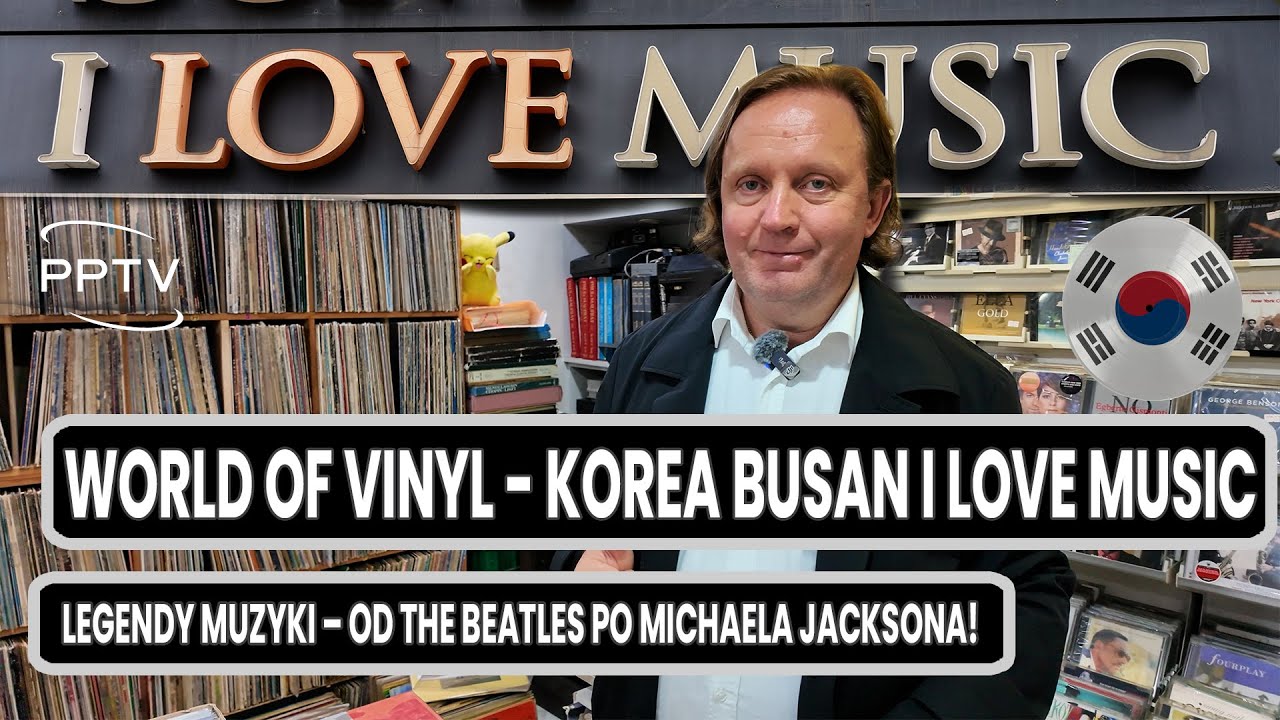 World of Vinyl – Korea Busan I Love Music. Muzyka, która przetrwała dekady – od The Beatles po Enigmę
