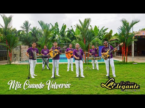Mix Cuando Volverás - La Elegante de Vinces Video Oficial