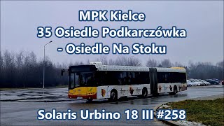 MPK Kielce - linia 35 Solaris Urbino 18 III #258