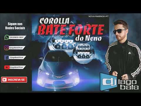 CD COROLLA BATE FORTE DO NENO DE NOVA MARINGÁ-MT - DJ IAGO BALA