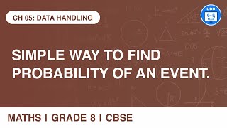 Finding probability of an event| Data Handling | Class 8 Math's Chapter 5