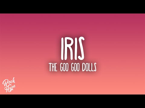 Goo Goo Dolls - Iris