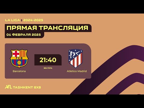 🟠 AFL Spain | La Liga | 15 - Tur Barcelona - Atletico Madrid