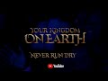 Never Run Dry