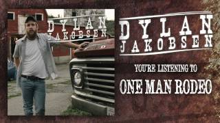 Dylan Jakobsen - One Man Rodeo (Audio)