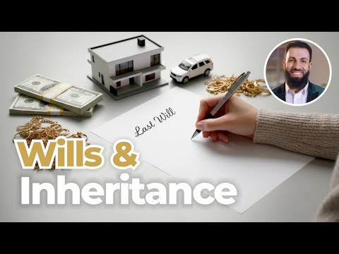 Wills & Inheritance in Islam: Know where you stand