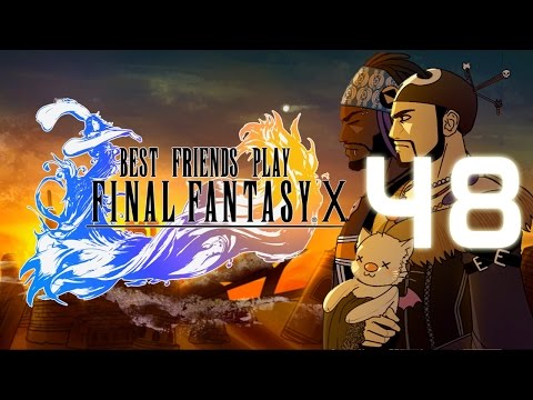 Best Friends Play Final Fantasy X (Part 48)