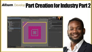 PCB Design Tutorial for Industry Part Creation Part 2   Altium Develop