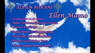 Download lagu Album Rohani Terpopuler - Ellen Mamo mp3